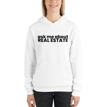 Load image into Gallery viewer, Ask me About Real Estate Hoodie