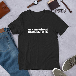 Ask Me About Real Estate T Shirt