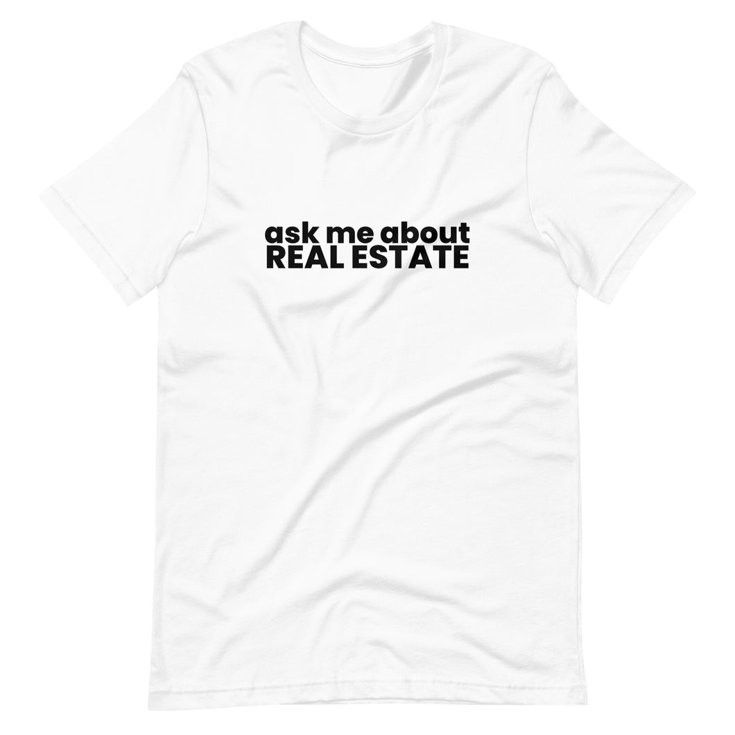 Ask Me About Real Estate T-Shirt