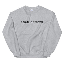 Load image into Gallery viewer, Unisex Loan Officer Sweatshirt