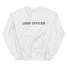 Load image into Gallery viewer, Unisex Loan Officer Sweatshirt