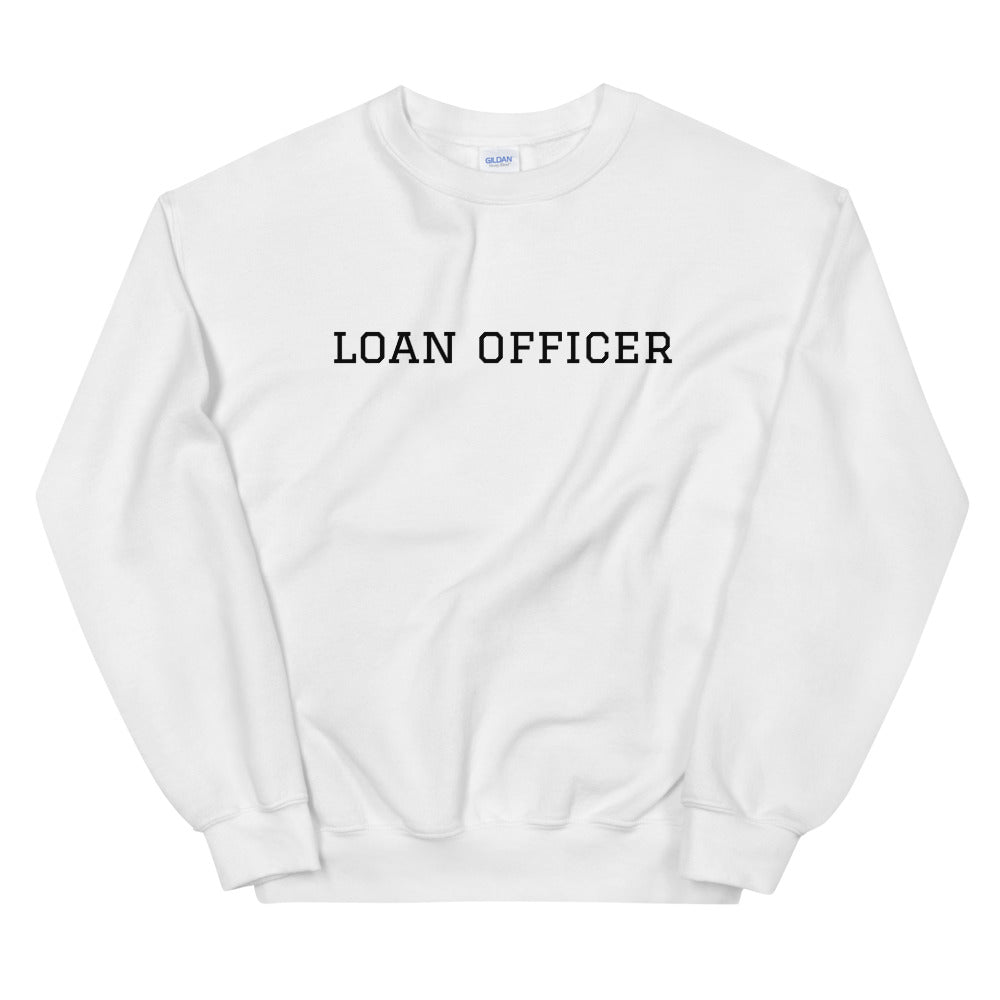 Unisex Loan Officer Sweatshirt