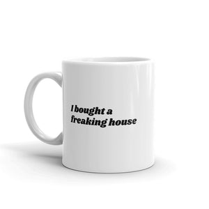 Mug - Freaking House