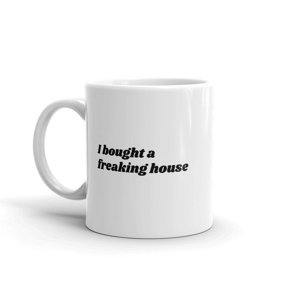 Mug - Freaking House