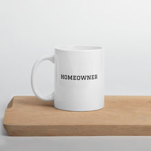 Load image into Gallery viewer, HOMEOWNER MUG