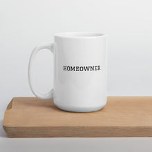 Load image into Gallery viewer, HOMEOWNER MUG