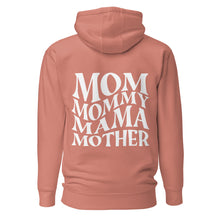 Load image into Gallery viewer, Unisex Hoodie Mom Mommy Mama