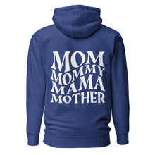 Load image into Gallery viewer, Unisex Hoodie Mom Mommy Mama