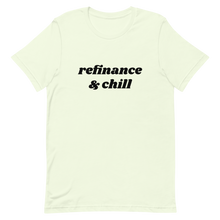 Load image into Gallery viewer, Short-Sleeve Refinance &amp; Chill Unisex T-Shirt