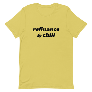 Short-Sleeve Refinance & Chill Unisex T-Shirt