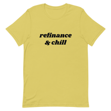 Load image into Gallery viewer, Short-Sleeve Refinance &amp; Chill Unisex T-Shirt