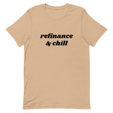 Load image into Gallery viewer, Short-Sleeve Refinance &amp; Chill Unisex T-Shirt