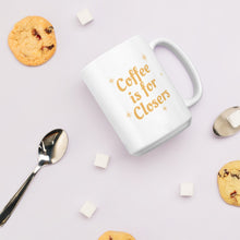 Load image into Gallery viewer, White glossy mug- Coffee is for Closers